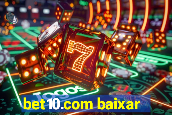 bet10.com baixar